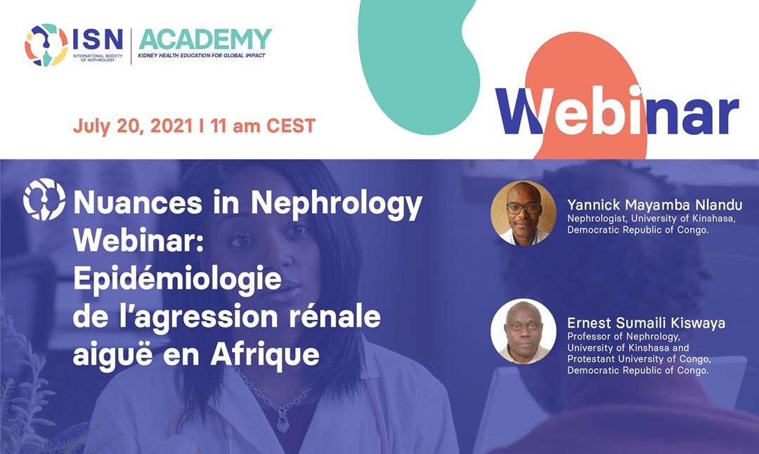 ISNEDUCATION WEBINAR : EPIDÉMIOLOGIE DE L’AGRESSION RÉNALE AIGUË EN AFRIQUE