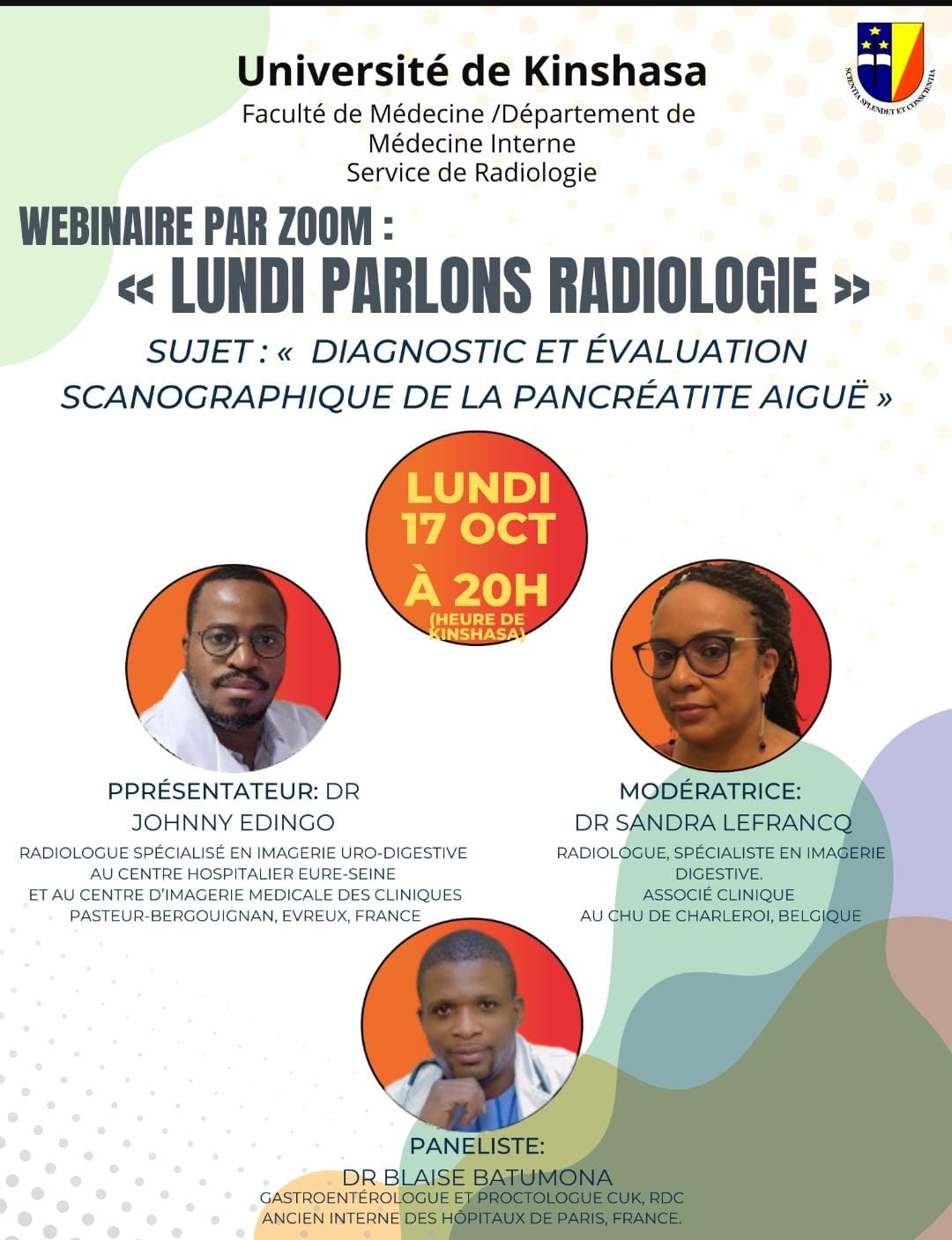 Le Service de Radiologie de la Faculté de Médecine de l'Université de Kinshasa vous invite à sa réunion Zoom hebdomadaire intitulée « LUNDI Parlons Radiologie », 17 octobre 2022