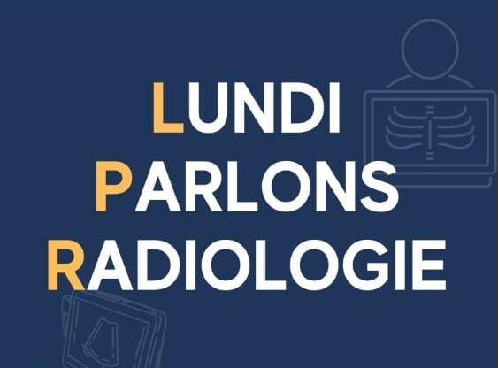 « LUNDI Parlons Radiologie » sujet : « DOULEUR THORACICQUE AIGUE: PRISE EN CHARGE EN RADIOLOGIE »