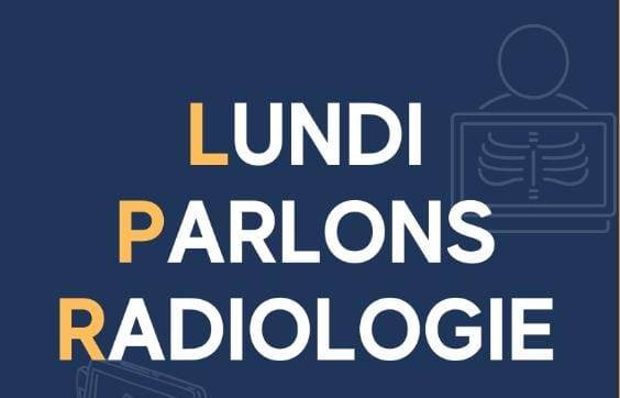 LUNDI Parlons Radiologie: « Imagerie de la puberté précoce et de l’aménorrhée primaire »