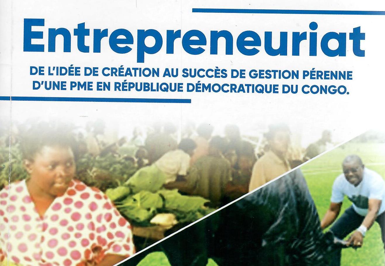 Publication de l'ouvrage "Entrepreneuriat: de l'idée de création au succès de gestion pérenne d'un PME en RDC''