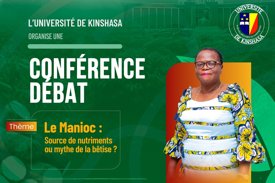 L’Université de Kinshasa a le plaisir de vous inviter à une conférence-débat sur le manioc, suite à l’article viral publié le 1er avril.